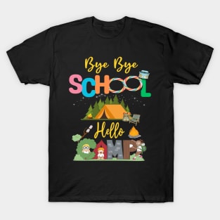 Bye School Hello Camp Last Days Of School Campfire Summer 2023 T-Shirt